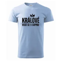 Jednoduchý nápis - Králové se rodí v srpnu