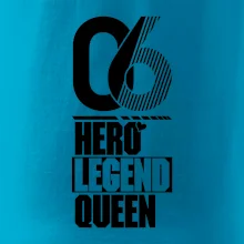 Hero, Legend, Queen 2006