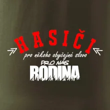 Hasiči, pro někoho obyčejné slovo, pro nás rodina