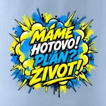 MÁME HOTOVO. Plán Život