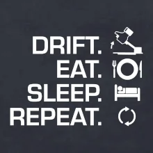 Drift Eat Sleep Repeat