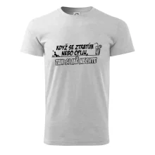 Když se ztratím nebo opiju, tak si mě nechte