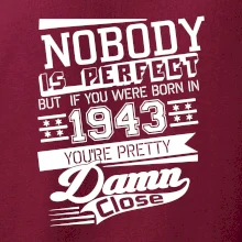 Nobody is perfect - 1943