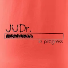 In progress titul JUDr. doktor/ doktorka práv