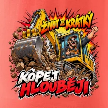 Život je krátký kopej hlouběji