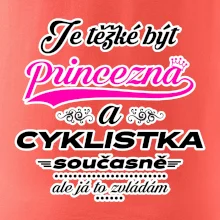 Je těžké být princezna - cyklistka
