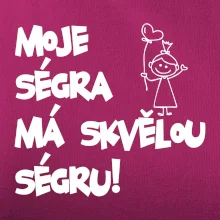 Moje ségra má skvělou ségru