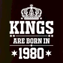 Kings are born in 1980