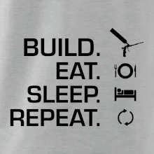Build eat sleep repeat - montážní pěna