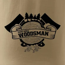 Hard Work Woodsman