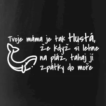 Tvoje mama je tak tlustá - moře