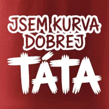 Jsem kurva dobrej táta