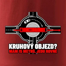 Kruhový objezd mám 15 metrů jedu rovně