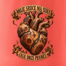Moje srdce má suky ale drží pevně