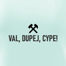 VAL, DUPEJ, CYPE!﻿