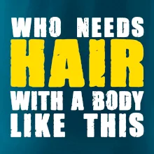 Who Needs Hair With A Body Like This