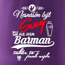 Nesnáším být sexy - nápis - barman / barmanka