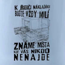 K řidiči náklaďáku buďte vždy milý