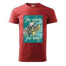 Stop wishing start doing želva