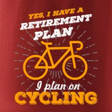 Oranžové kolo - Yes, I have a retirement plan, I plan on cycling
