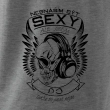 Nesnáším být sexy ale jsem - DJ