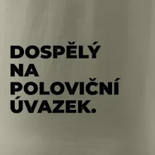 DOSPĚLÝ NA POLOVIČNÍ ÚVAZEK.
