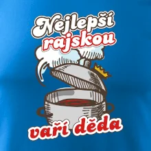 Nejlepší rajskou vaří děda