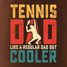 Tennis dad like a regular dad but cooler