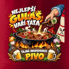 Nejlepší guláš vaří táta Tajná ingredience pivo