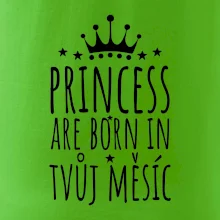 Princesses are born in (vlastní nápis měsíc narození)