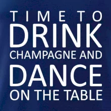 Time to drink Champagne Time to drink Champagne