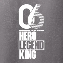 Hero, Legend, King / Queen 2006