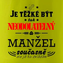 Je těžké být tak neodolatelný - manžel Je těžké být tak neodolatelný - manžel
