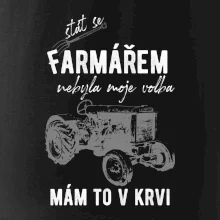 Stát se farmářem nebyla moje volba