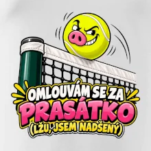 Tenis  -  Omlouvám se za prasátko