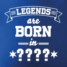 Legends are born in (tvůj měsíc narození)