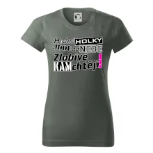 Hodné holky jdou do nebe, zlobivé kam chtějí!