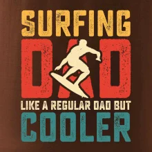 Surfing dad like a regular dad but cooler