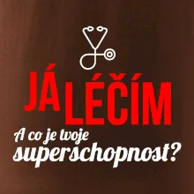 Já léčím - tvoje superschopnost? Rovný nápis