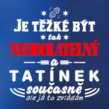 Je těžké být neodolatelný tatínek