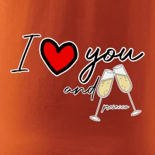 I love you and prosecco