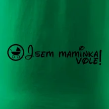 Jsem maminka vole!