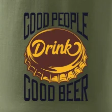 Good People Drink good Beer