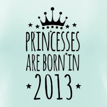 Princesses are born in 2013