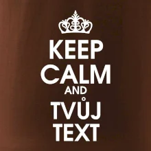 Keep calm - váš text