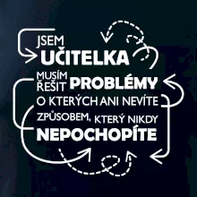 Jsem učitelka a musím řešit problémy