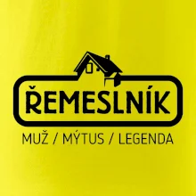 Řemeslník - muž mýtus legenda Řemeslník - muž mýtus legenda