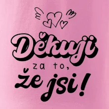 Psací děkuji za to, že jsi