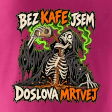 Kostlivec bez kafe je doslova mrtvej