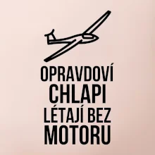 Opravdovi chlapi létají bez motoru